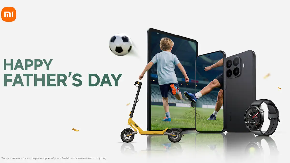 XIAOMI: Ιδέες και Προτάσεις για τη Γιορτή του Πατέρα