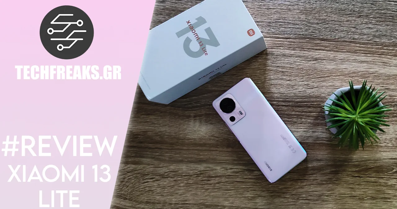 Xiaomi 13 Lite review: Ένα smarpthone για content creators